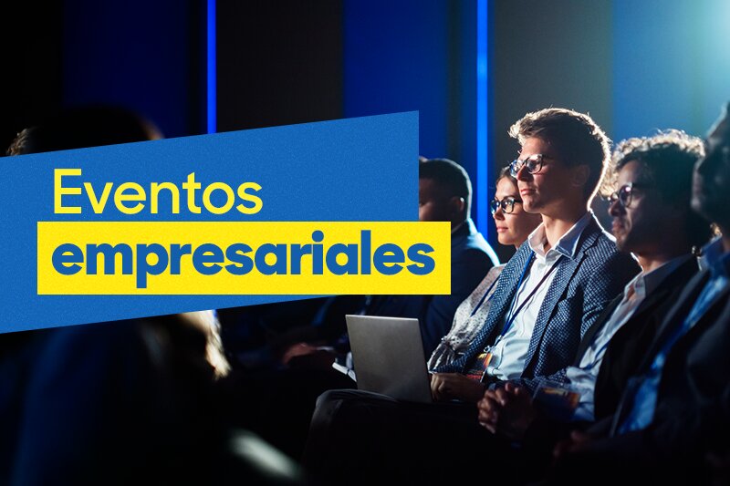 Eventos empresariales: CDMX, Monterrey y Guadalajara